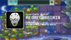 MEGALOBRAINIA - MegaloBrainia (Megalovania x Brainiac Maniac)