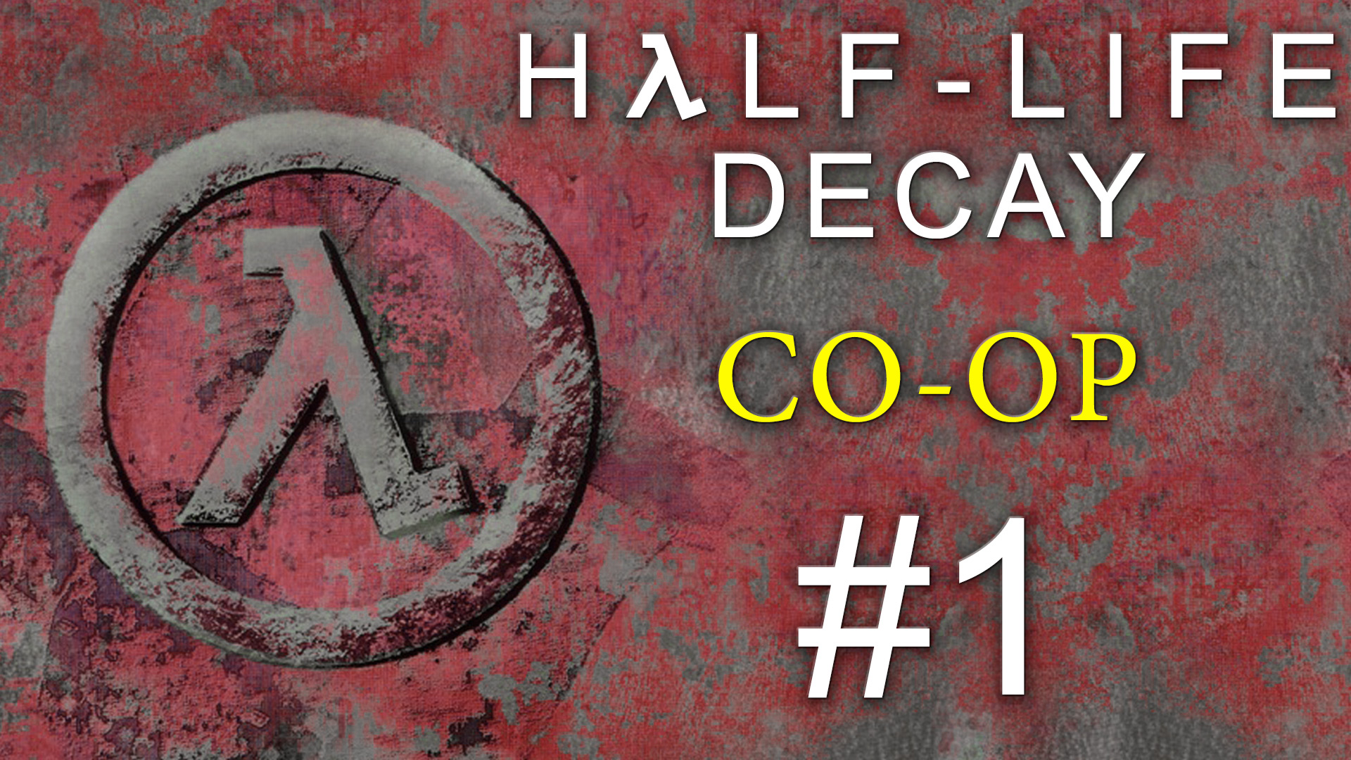 Half-Life: Decay - Кооператив - Прохождение игры на русском [#1] | PC (2016 г.)