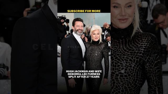 Hugh Jackman and wife Deborra Lee Furness split