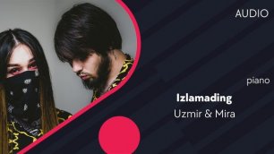 Uzmir & Mira - Izlamading | Узмир & Мира - Изламадинг (piano) (AUDIO)