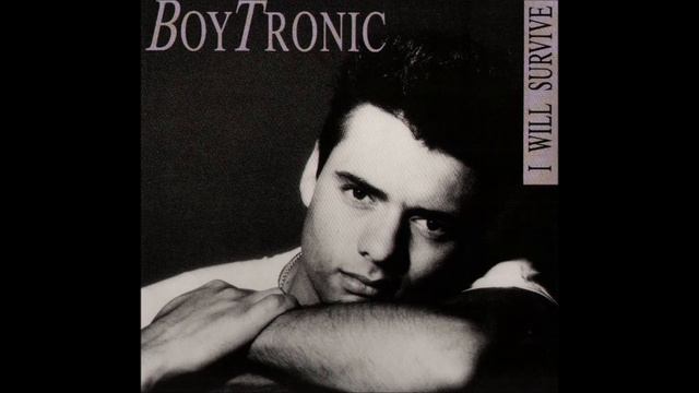 Boytronic - I Will Survive (Extended Vocal Version)