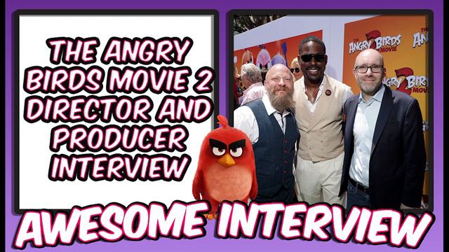 INTERVIEW: 'The Angry Birds Movie 2' Director Thurop Van Orman and Producer John Cohen смотреть онлайн