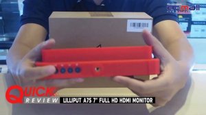 Quick Review : Lilliput A7s 7″ Full HD HDMI Monitor