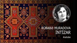 Rubabe Muradova - Intizar