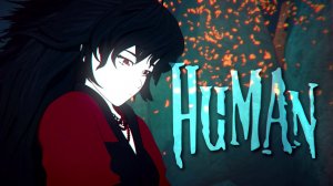 RWBY AMV - Human