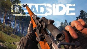 DEADSIDE - Играем и болтаем