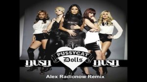 The Pussycat Dolls - Hush Hush (Alex Radionow Remix)