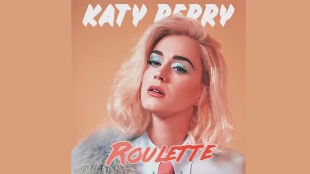 Фоновая музыка - "Katy Perry - Roulette"
