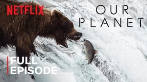 Наша Планета ⁄ Our Planet ⁄ Пресная вода ⁄ Netflix