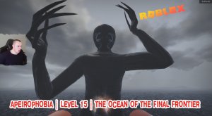 Roblox Apeirophobia HORROR ➤Level 15➤ The Ocean of the Final Frontier ➤ Роблокс - Апейрофобия Хоррор
