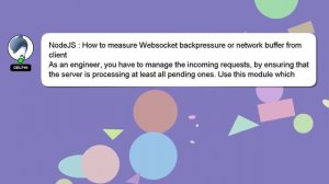 NodeJS : How to measure Websocket backpressure or network buffer from client