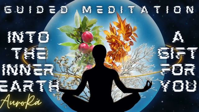 Guided Meditation | A Gift For You From The Inner Earth смотреть онлайн