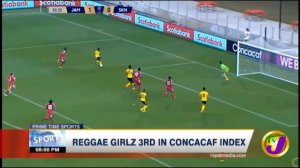 Reggae Girlz 3rd in CONCACAF Index | TVJ Sports