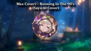 Max Coveri - Running In The 90's (Sayu AI Cover)