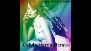 Florence & The Machine - Spectrum (Say My Name) Calvin Harris Remix