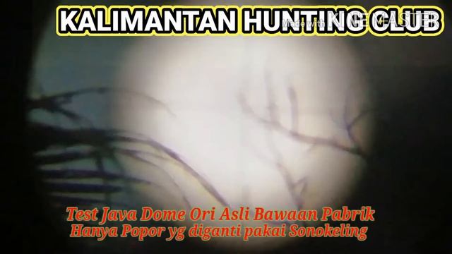 Test Java Dome Baru Datang-KALIMANTAN HUNTING CLUB смотреть онлайн