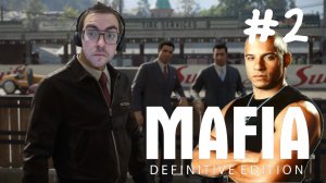 Добро пожаловать в семью.  Mafia Definitive Edition #2