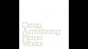 Craig Armstrong - Gentle Piece [HD 1080p]