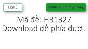 Chinh phục Tiếng Trung | HSK3 | H31327