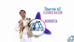 Ulugbek baxshi - Rossiya. Mp3
