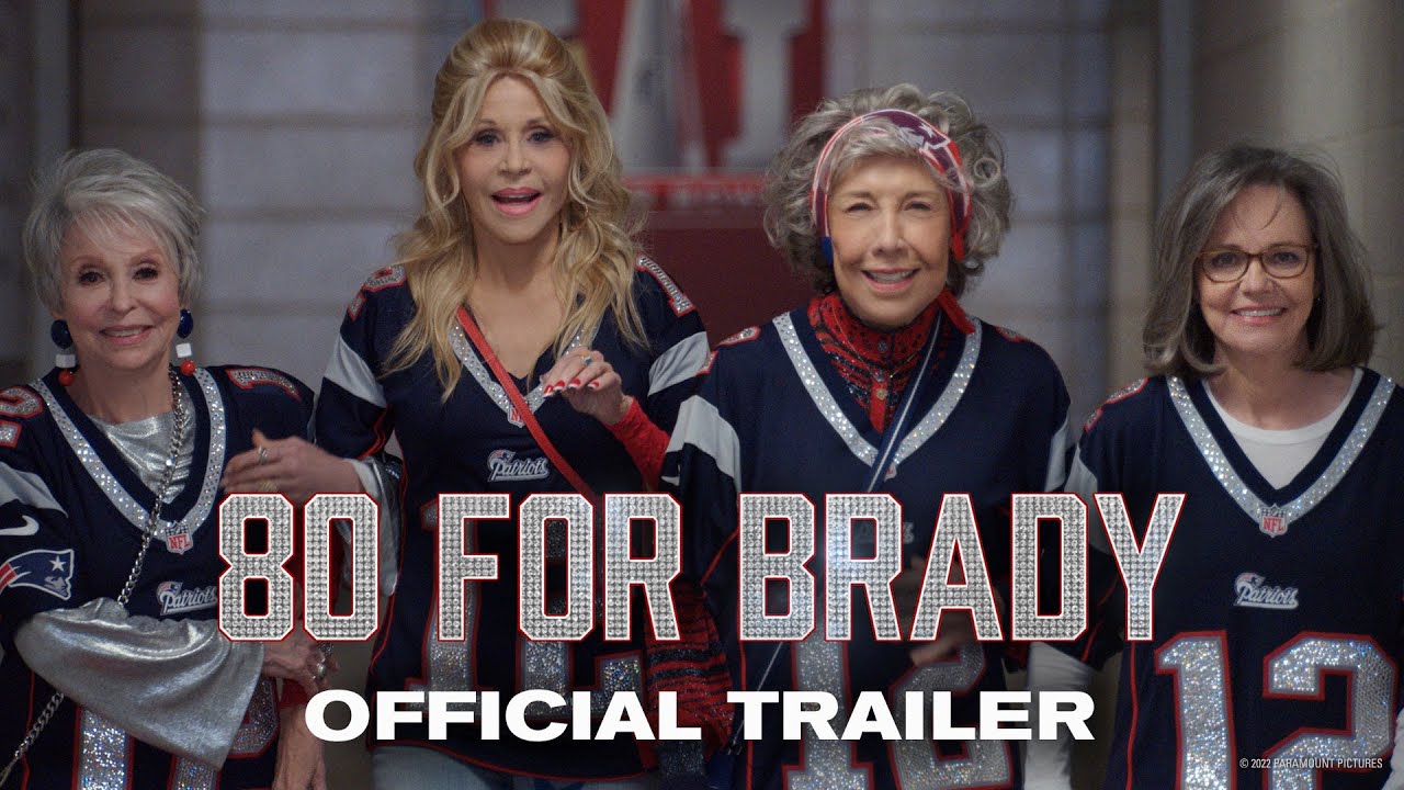 80 For Brady   |  Movie 2023  | Official Trailer