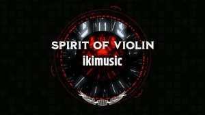 Spirit of Violin (EPIC VIOLIN X ORCHESTRA RAP BEAT) [Prod.by ikimusic]