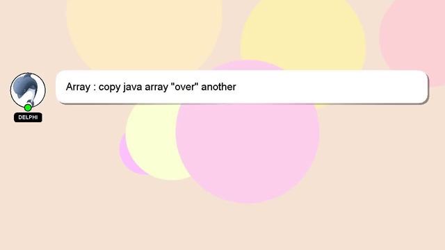 Array : copy java array "over" another смотреть онлайн