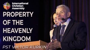 PROPERTY OF THE HEAVENLY KINGDOM || PST VIKTOR KURKIN