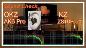 QKZ AK6 Pro vs  KZ ZS10ProX  [IEMs Chinese In-Ear Sound Comparison 中華イヤホン音比較]