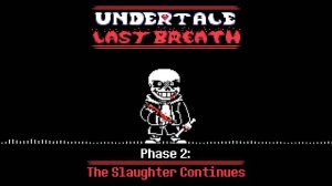Undertale: Last Breath | Sans’ Phase 2 Theme