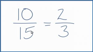 How to Simplify the Fraction 10/15