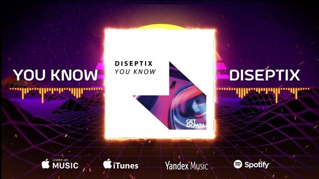 Diseptix - You Know (Music Video)