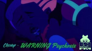 Chomp "WARNING Psychosis [Cyberpunk 2077: Phantom Liberty 89.7 Growl FM Submission]