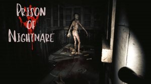 Prison of Nightmare ✅Тюрьма кошмаров✅ Геймплей✅ PC Steam Хоррор игра 2024