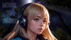 Музыка для концентрации и релаксации — идеальная фоновая музыка для продуктивной работы и учебы