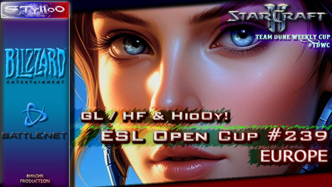 Starcraft II: ESL Open Cup #239 Europe | STylloO Commentary