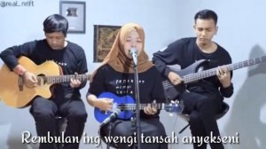 Rembulan(ardia diwang prabowati) -Cover Ferachocolatos ft.Gilang&bala|lyrics|kencrung version