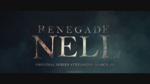 Renegade Nell - Official Trailer