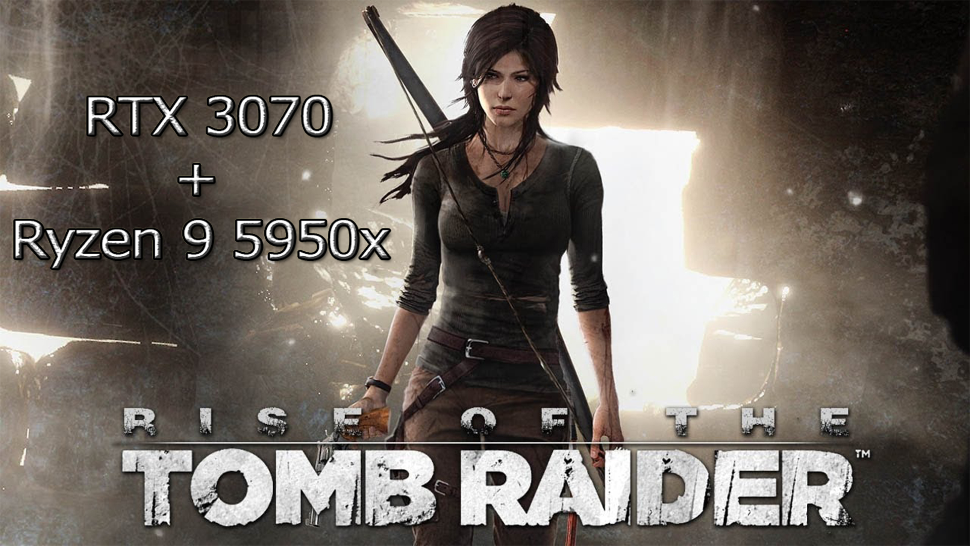 RTX 3070 + Ryzen 9 5950x Rise of the Tomb Raider