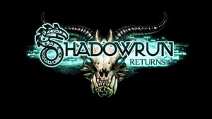 Обзор Shadowrun Returns