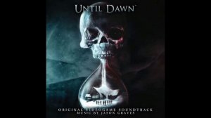 OST Until Dawn (2015): 04. The Shadow Of The Mountain