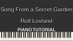 Song From a Secret Garden. Rolf Lovland / Песня таинственного сада. Рольф Ровланд
