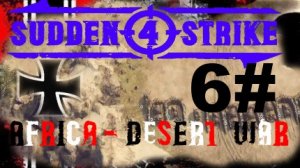 SUDDEN STRIKE 4 Africa Desert War Deutsche Kampagne Schlacht am Kasserinpass #6