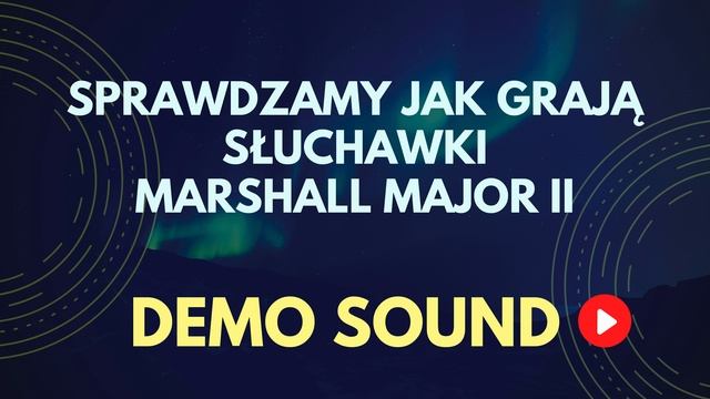 Sprawdzamy jak grają słuchawki Marshall Major II (demo sound A1) смотреть онлайн
