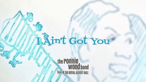 The Ronnie Wood Band - I Ain't Got You (ft. Mick Taylor) (Live at the Royal Albert Hall)