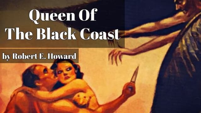 Queen Of The Black Coast By Robert E. Howard
