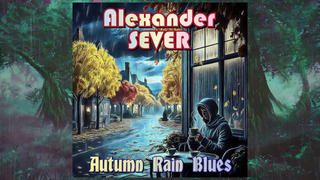 Alexander SEVER – Autumn Rain Blues