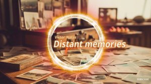 Victor_Natas - Distant memories