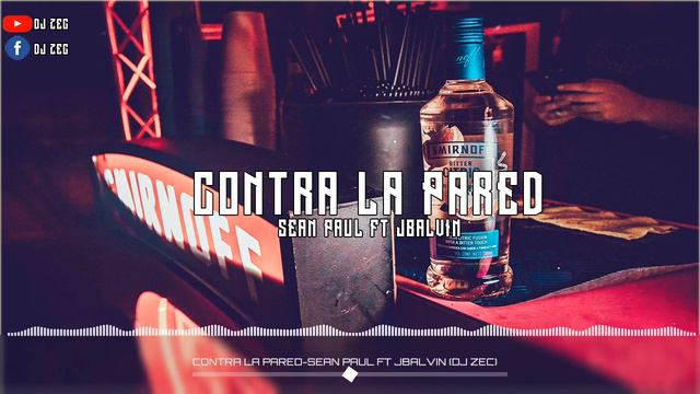 CONTRA LA PARED-SEAN PAUL FT JBALVIN (DJ ZEC)