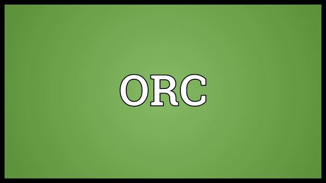 ORC Meaning смотреть онлайн